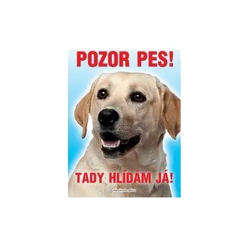 Grel Tabulka pozor pes labrador čelně