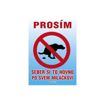 Tabulka pes 26 x 15,5 cm piktogram, prosím, ukliď si po miláčkovi