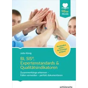 BI, SIS®, Expertenstandards & Qualitätsindikatoren - König, Jutta [DE] (2021, Měkká, Schlütersche Verlag)