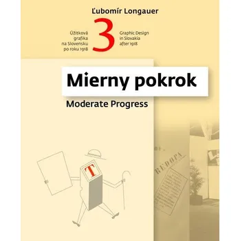 Cizojazyčná kniha Úžitková grafika na Slovensku po roku 1918 - 3.časť / Graphic Design in Slovakia after 1918 - Ľubomír Longauer