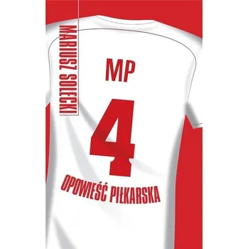 MP4. Opowieść piłkarska - Mariusz Solecki