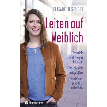 Osobní rozvoj Leiten auf Weiblich - Schoft, Elisabeth