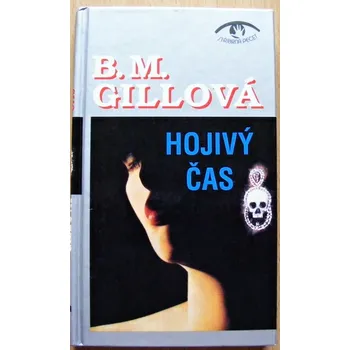 Hojivý čas - B. M. Gill (p)