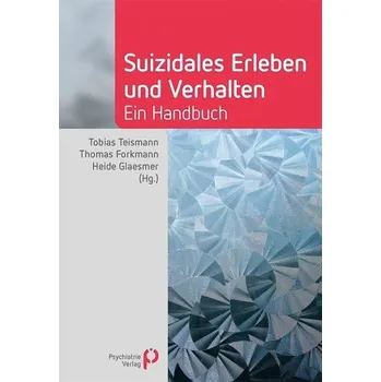 Suizidales Erleben und Verhalten - Teismann, Tobias