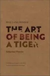 The Art of Being a Tiger: Selected…