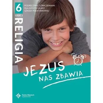 Katechizm SP 6 Jezus nas zbawia cz.2 2021 - Zawiślak Beata