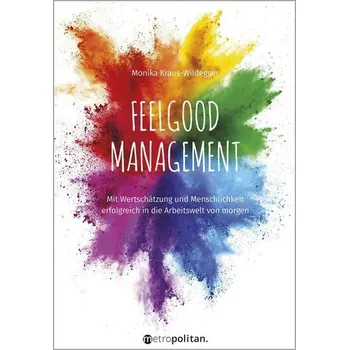 Feelgood Management - Kraus-Wildegger, Monika [DE] (2021, Firma, Metropolitan Verlag)