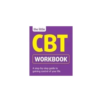 Učebnice Little CBT Workbook - Sinclair, Dr Michael a Hollingsworth, Belinda