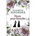 Dcery pana Darcyho - Elizabeth Astonová…