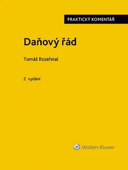 Daňový řád: Praktický komentář - Tomáš Rozehnal (2021, pevná)