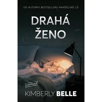 Beletrie pro dospělé Drahá ženo - Kimberly Belle (2021, pevná)