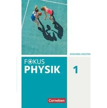 Cizí jazyk Fokus Physik. Band 1 - Gymnasium Schleswig Holstein - Schülerbuch