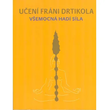 Umění Učení Fráni Drtikola: Všemocná hadí síla - Jan Lípa (2019, brožovaná)
