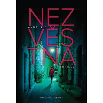 Nezvěstná - Anna Iris (2016, pevná)