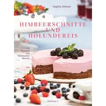 Himbeerschnitte und Holundereis - Dünser, Sophia