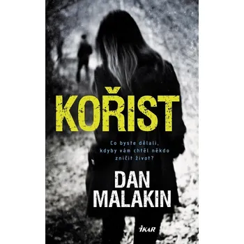 Kořist: Co byste dělali, kdyby vám…