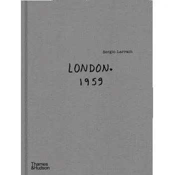Populárně naučná literatura pro dospělé Sergio Larrain: London. 1959. (EN)