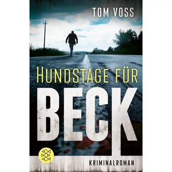 Hundstage für Beck - Voss, Tom