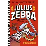 Július Zebra: Dovolenka v Británii: Vzdajte sa s gladiátormi do čudnej ďalekej krajiny - Gary Northfield [SK] (2018, pevná)