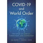 Covid-19 and World Order: The Future of Conflict, Competition, and Cooperation - Hal Brands, Francis J. Gavin [EN] (2020, brožovaná)