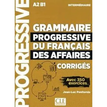 Grammaire progressive du français des affaires - Niveau intermédiaire. Lösungsheft