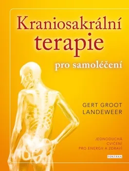 Kraniosakrální terapie pro samoléčení - Landeweer Gert Groot (2021, pevná)
