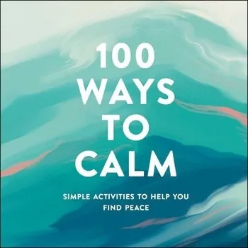 Cizojazyčná kniha 100 Ways to Calm - Adams Media