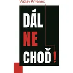 Dál nechoď! - Václav Křivanec (2021,…