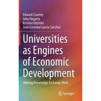Cizojazyčná kniha Universities as Engines of Economic Development - Crawley, Edward a Hegarty, John a Edstrom, Kristina a Garcia Sanchez, Juan Cristobal