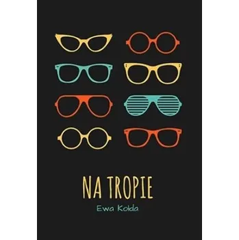 Na tropie - Ewa Kołda
