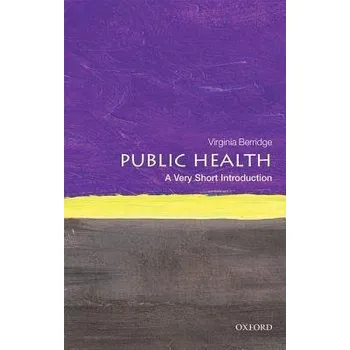 Cizojazyčná kniha Public Health - Berridge, Virginia (Director at the Centre for History in Public Health, London School of Hygiene and Tropical Medicine)
