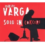 Solo In Concert - Varga Marian [CD]