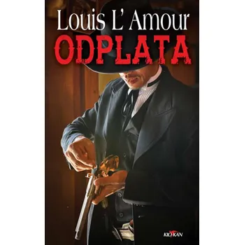 Odplata - Louis L´Amour (2021, pevná)