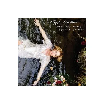 Zahraniční hudba What The Flood Leaves Behind - Helm Amy [CD]