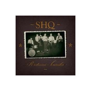 Zahraniční hudba Rodinná kronika - SHQ [CD]