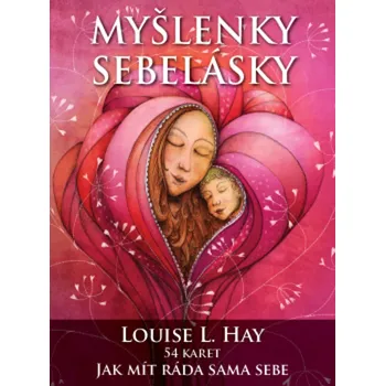 Myšlenky sebelásky: Jak mít ráda sama…