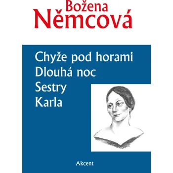 Chyže pod horami Dlouhá noc Sestry Karla - Božena Němcová