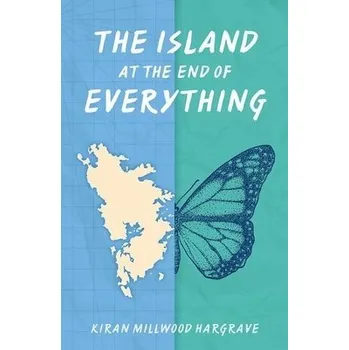 Rollercoaster: KS3, 11-14. The Island at the End of Everything - Millwood Hargrave