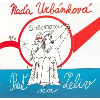 Česká hudba Pouť na Želiv - Naďa Urbánková, Bokomara [CD]