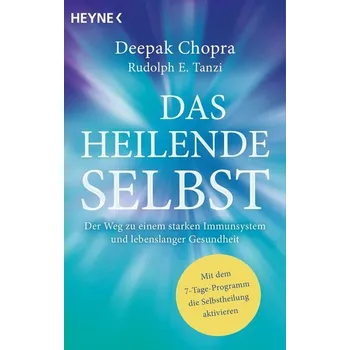 Das heilende Selbst - Deepak Chopra