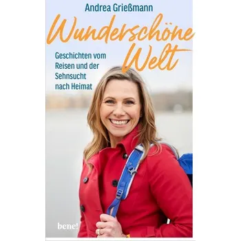 Literární cestopis Wunderschöne Welt - Grießmann, Andrea