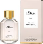 s.Oliver Follow Your Soul W EDT 30 ml