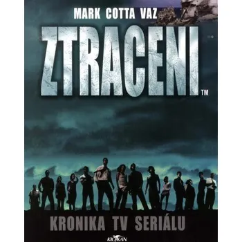 Ztraceni: Kronika TV seriálu - Mark…
