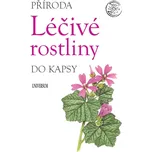 Léčivé rostliny: Příroda do kapsy -…