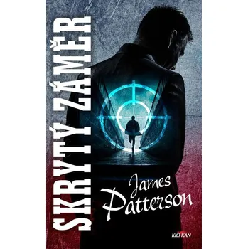 Kniha Skrytý záměr - James Patterson (E-Kniha)