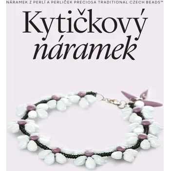 Náramek KORÁLKOVÁ STAVEBNICE - Kytičkový náramek (1ks) (Náramek z perlí a perliček PRECIOSA)