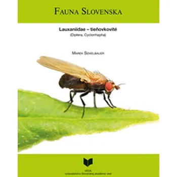 Příroda Fauna Slovenska 4 / Lauxaniidae - tieňovkovité (Diptera, Cyclorrhapha) - Semelbauer, Marek