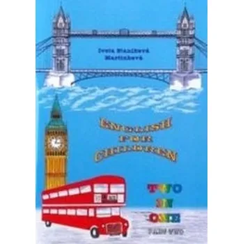 Anglický jazyk English for children two in one 2/2 2.vydanie - Staníková-Martinková, Iveta