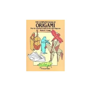 Cizojazyčná kniha Complete Book of Origami - Lang, Robert J.