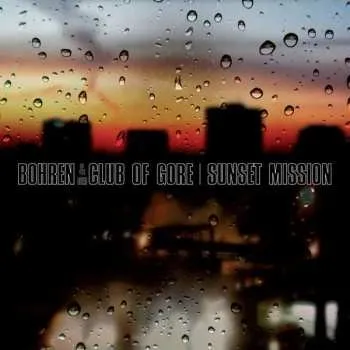 2LP Bohren & Der Club Of Gore: Sunset Mission 2016